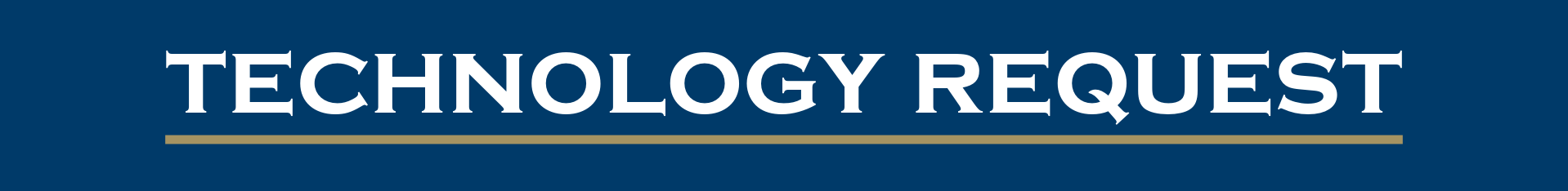 Technology Request Banner